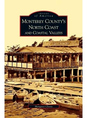 预订 Monterey County’s North Coast and Coastal Valleys: 9781531628482