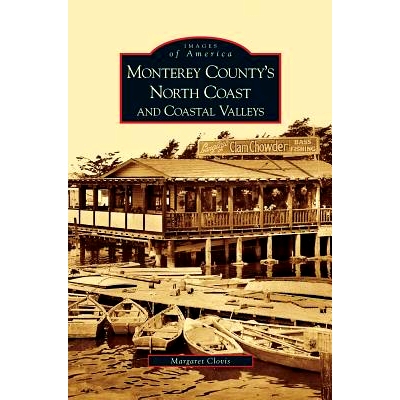 预订 Monterey County’s North Coast and Coastal Valleys: 9781531628482