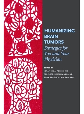 预订 Humanizing Brain Tumors: Strategies for You and Your Physician 人源化脑肿瘤：您和您的医生的策略: 9781947603608