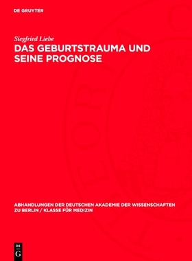 预订 Das Geburtstrauma und seine Prognose: 9783112734001