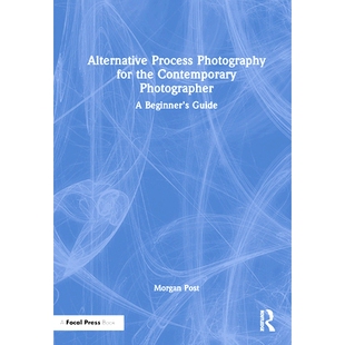 另类过程摄影：初 Contemporary Beginner’s Photographer 当代摄影师 Alternative Process Photography 预订 for Guide the
