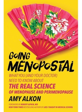 预订 Going Menopostal: What You (and Your Doctor) Need to Know about the Real Science of Menopause and Perimenopause: 97