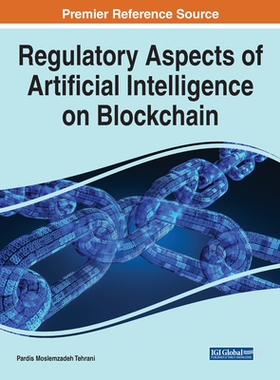 【预订】Regulatory Aspects of Artificial Intelligence on Blockchain
