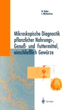 预订 Mikroskopische Diagnostik Pflanzlicher Nahrungs-, Genuß- Und Futtermittel, Einschließlich Gewürze