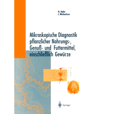 预订 Mikroskopische Diagnostik Pflanzlicher Nahrungs-, Genuß- Und Futtermittel, Einschließlich Gewürze