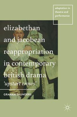 【预订】Elizabethan and Jacobean Reappropriation in Contemporary British Drama