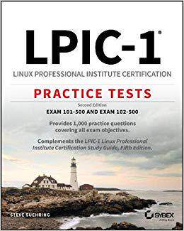 【预售】Lpic-1 Linux Professional Institute Certification Practice Tests: Exam 101-500 and Exam 102-500