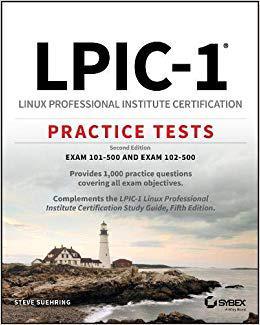 【预售】Lpic-1 Linux Professional Institute Certification Practice Tests: Exam 101-500 and Exam 102-500