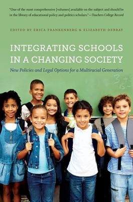 [预订]Integrating Schools in a Changing Society: New Policies and Legal Options for a Multiracial Generati 9781469609799