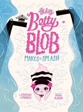 预订 Itty Bitty Betty Blob Makes a Splash Itty Bitty Betty Blob 引起轰动: 9781662640926