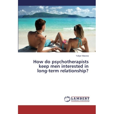 预订 How do psychotherapists keep men interested in long-term relationship?: 9783848400508