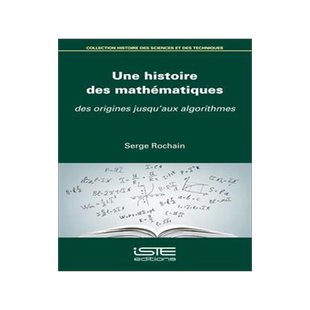 [预订]Une histoire des mathématiques : des origines jusqu’aux algorithmes 9781784057886