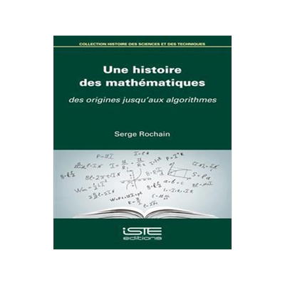 [预订]Une histoire des mathématiques : des origines jusqu’aux algorithmes 9781784057886