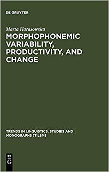 【预订】Morphophonemic Variability, Productivity, and Change 9783110157611