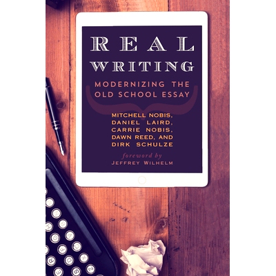 预订 Real Writing: Modernizing the Old School Essay: 9781475824797