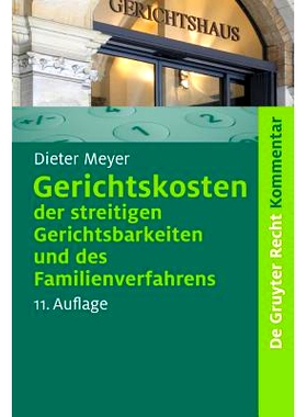 预订 Gerichtskosten der streitigen Gerichtsbarkeiten und des Familienverfahrens: Kommentar zum Gerichtskostengesetz (GKG