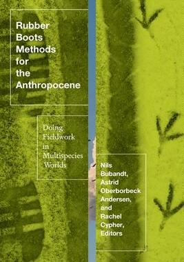 [预订]Rubber Boots Methods for the Anthropocene 9781517911652