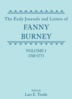 【预订】The Early Journals and Letters of Fanny Burney: Volume I: 1768-1773