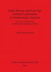 [预订]Early Bronze and Iron Age Animal Exploitation in Northeastern Anatolia 9781841712376