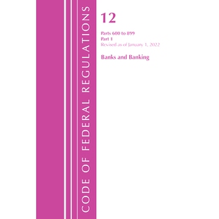 January Code 899 600 Banking 联邦法规代码 2022 Part Federal Banks Regulations 预订 Revised and Title