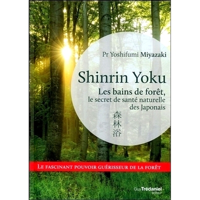 预订 Shinrin yoku : les bains de forêt, le secret de santé naturelle des Japonais Shinrin yoku：森林浴，日本的自然健康