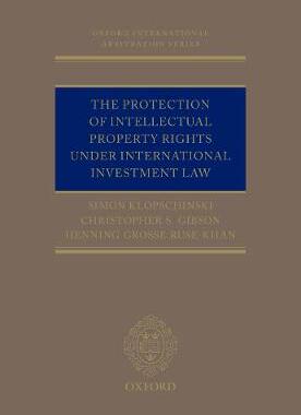 【预订】The Protection of Intellectual Property Rights Under International Investment Law