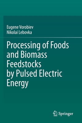 【预订】Processing of Foods and Biomass Feedstocks by Pulsed Electric Energy