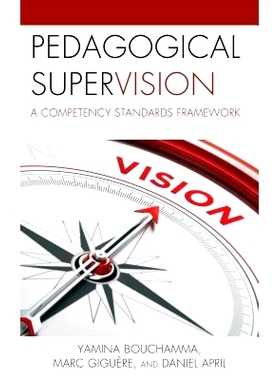 预订 Pedagogical Supervision: A Competency Standards Framework 教学督导：能力标准框架: 9781475850680