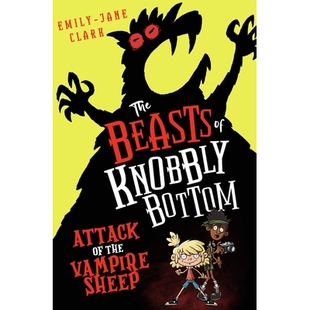 预订 Beasts of Knobbly Bottom: Attack of the Vampire Sheep!,The 瘤底的野兽:吸血鬼羊的攻击!,: 9780702325106