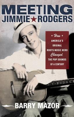 【预订】Meeting Jimmie Rodgers