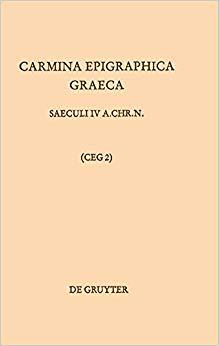 【预订】Carmina Epigraphica Graeca Saeculi IV a. Chr. n.(CEG 2) 9783110118377-封面