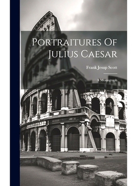 预订 Portraitures Of Julius Caesar: A Monograph: 9781020196058