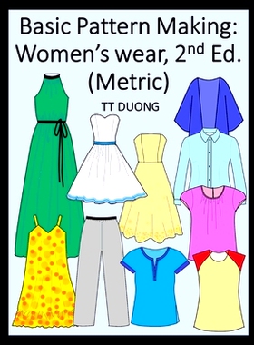 预订 Basic Pattern Making: Women’s wear, 2nd Ed. (Metric): 9798377304043