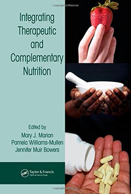 【预订】Integrating Therapeutic and Complementary Nutrition