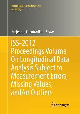 【预订】ISS-2012 Proceedings Volume On Longitudinal Data Analysis Subject to Measurement Errors, Missing Values, a...