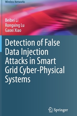 【预订】Detection of False Data Injection Attacks in Smart Grid Cyber-Physical Systems