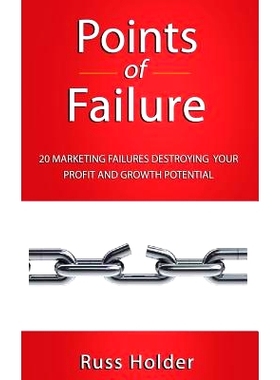 预订 Points of Failure: 20 Marketing Failures Destroying Your Profit and Growth Potential: 9781939315175
