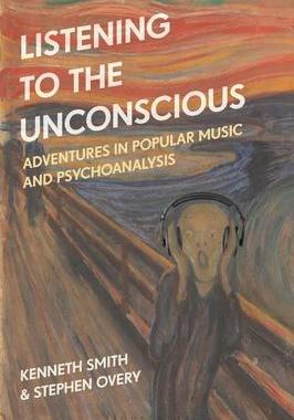 [预订]Listening to the Unconscious: Adventures in Popular Music and Psychoanalysis 9781501368462