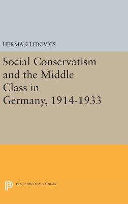 【预订】Social Conservatism and the Middle Class in Germany, 1914-1933