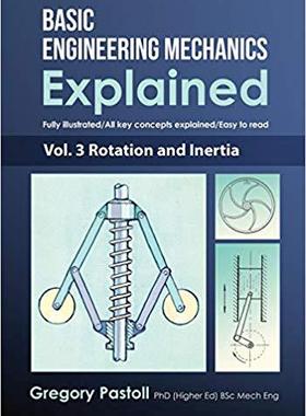 【预售】Basic Engineering Mechanics Explained, Volume 3: Rotation and Inertia