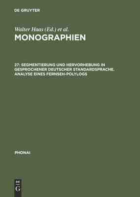 【预订】Segmentierung und Hervorhebung in gesprochener deutscher Standardspr 9783484231276