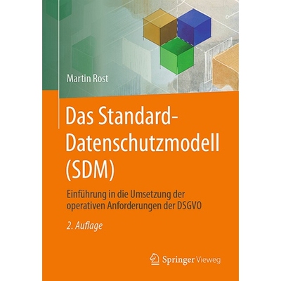 预订 Das Standard-Datenschutzmodell (SDM) Einführung in die Umsetzung der operativen Anforderungen der DSGVO 9783658449
