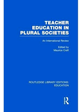 预订 Teacher Education in Plural Societies (RLE Edu N): An International Review: 9780415751247