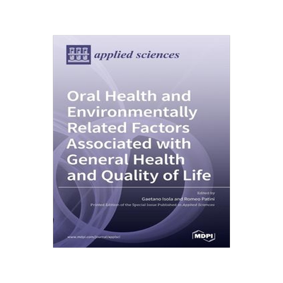 [预订]Oral Health and Environmentally Related Factors Associated with General Health and Quality of Life 9783039368587