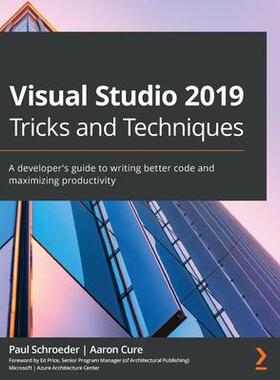[预订]Visual Studio 2019 Tricks and Techniques 9781800203525