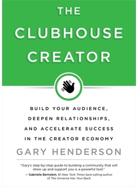 预订 The Clubhouse Creator: Build Your Audience, Deepen Relationships, and Accelerate Success in the Creator Economy: 97