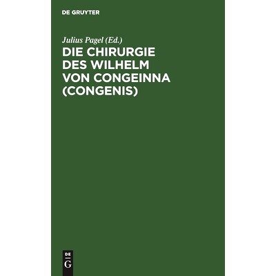 预订 Die Chirurgie des Wilhelm von Congeinna (Congenis): Fragment eines Collegienheftes nach einer Handschrift der Erfur