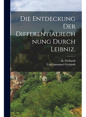 预订 Die Entdeckung der Differentialrechnung durch Leibniz.: 9781017242331