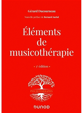 预订 Éléments de musicothérapie - 3 éd. 音乐*的要素 - 第 3 版。: 9782100793334