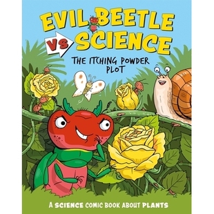 预订 Evil Beetle Versus Science: The Itching Powder Plot: A Science Comic Book About Plants 邪恶甲虫与科学：痒痒粉情节：
